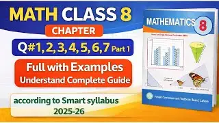 Math Class 8 | Chapter 5.3 Q#1&ndash;7 Part 1 | Full Explanation with Examples | Smart Syllabus 2025&ndash;26