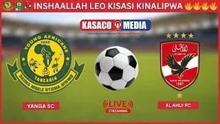 🔴#LIVE: YANGA SC vs AL AHLY FC,AFE KIPA AFE BEKI USHINDI LAZIMA TUKIPIGWA LEO TUMEAGA MASHINDANO...