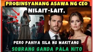 PROBINSYANANG ASAWA NG CEO NILAIT-LAIT,PERO PAHIYA SILA NG MAKITANG SOBRANG GANDA PALA NITO