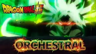 Broly&rsquo;s Theme &ndash; Orchestral EPIC VERSION (Dragon Ball Super)