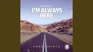 Nichole, I&rsquo;m Always Here