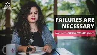 Failures Are Necessary I Fight the Failures I by Ms. Himani | Life Coach | Lady Mind Trainer