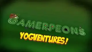 The GamerPeons discuss Yogventures part 1 and 12 other things