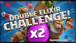 CLASH ROYALE! DOUBLE ELIXIR CHALLENGE!!!!