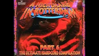 A NIGHTMARE IN ROTTERDAM PART 6 -  83:49 MIN - 1996 HD HQ HIGH QUALITY