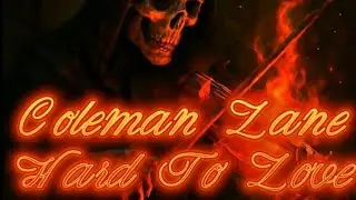 Coleman Lane Hard To Love Lyric Video 