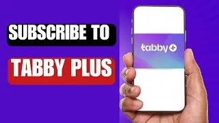 How to Activate Tabby Plus | How to Subscribe to Tabby Plus
