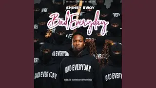 Bad Everyday