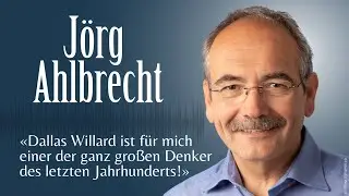 Jörg Ahlbrecht – Wie lebt man in der Gewissheit einer übernatürlichen Realität?
