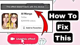 AI Manga Filter TikTok Not Working | This Effect Doesn't Work With This Device | AI Manga Effect