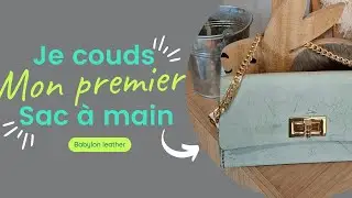 👜 Je couds mon premier SAC en CUIR avec un kit Babylon Leather &ndash; Facile et bluffant !