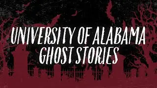 University of Alabama Ghost Stories | The Crimson White