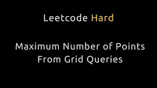 Maximum Number of Points From Grid Queries - BFS / Heap / Binary Search - Python