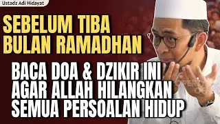 Malam Nisfu Sya'ban jangan sampai terlewat, Baca Doa & Dzikir ijazah nabi ini - ustadz adi hidayat