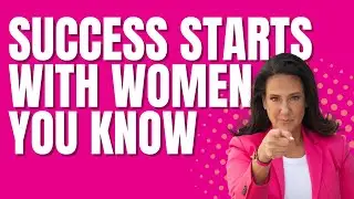 3 Things to Grow your Female Network and Set Yourself Up for Success