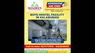 Shaheen Institutions Gulbarga Boys' Hostel: AC Rooms & Food Admissions from Nursery to PUC 2 & NEET