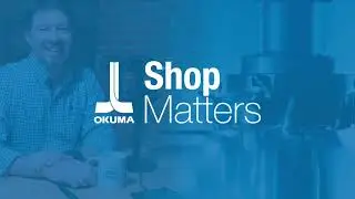 Shop Matters - Ep. 22 Simple to Complex - Robotics: Importance of Experience and How We Can Automate
