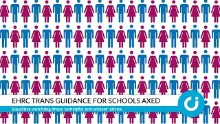 EHRC trans guidance for schools axed