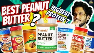 We Found The BEST PEANUT BUTTER In INDIA | Top 7 Brands of Peanut Butter Review