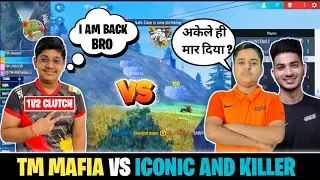 Tm Mafia vs Iconic And Killer | Killer FF vs Tm Mafia | Iconic vs Tm Mafia