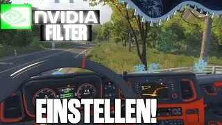 🎮🚛 Perfekte NVIDIA-Filter f&uuml;r ETS2 &ndash; So geht das 🌅✨