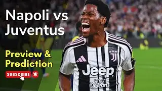 Napoli vs Juventus | Serie A Matchday 14 Preview & Prediction