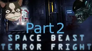 Space Beast Terror Fright Part 2