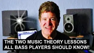 The Two Music Theory Lessons All Bass Players Should Know | Rants & Raves Episode 10