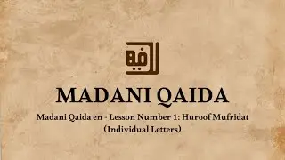 Madani Qaida en - Lesson 1 - Huroof Mufridat (Individual Letters)