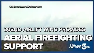 302nd Airlift Wing out of Peterson SFB provides aerial firefighting support