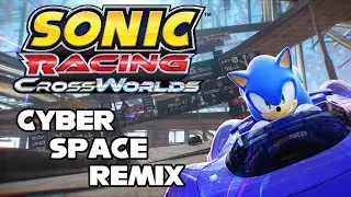 Cyber Space Remix/Recreation - Sonic Racing CrossWorlds OST