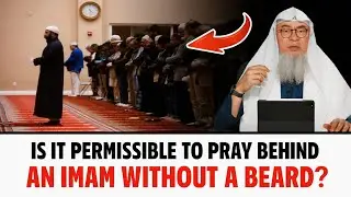 Is it permissible to pray behind an imam without a beard? || Sheikh Assim Al Hakeem 