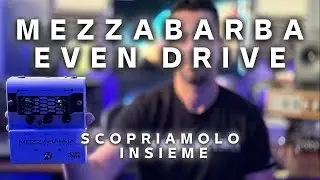 Mezzabarba Even Drive - Pedale Definitivo! #mezzabarbacustomamplification