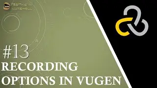 Урок № 13 | Настройки записи в VUGen | Правила | Настройки корреляций | Уроки по Loadrunner