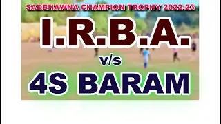 IRBA VS 4S BARAM SADBHAWNA CHAMPION TROPHY 2022-23 SIKIDIRI RANCHI