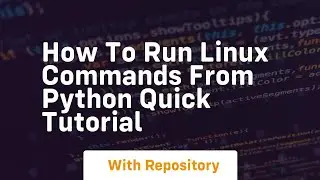 How to run linux commands from python quick tutorial