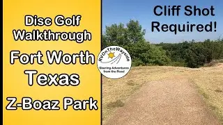 Disc Golf at Z-Boaz - Fort Worth TX - RV on the Wayside