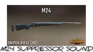 M24 Pubg Gun Sound(Normal & With suppressor)