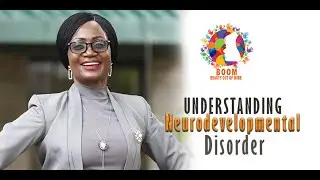 Understanding Neurodevelopmental Disorders