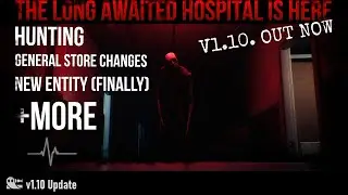 The Hospital and Hunting has ARRIVED!!! | V1.10 Phantom Investigation