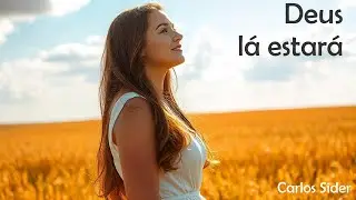 Deus l&aacute; estar&aacute; - lyric-video