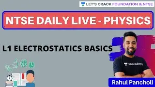 NTSE Daily Live - Physics - L1 Electrostatics Basics | Rahul Pancholi