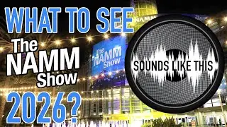 What to See at NAMM 2026???
