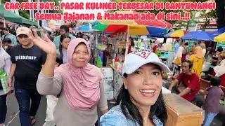 PASAR KULINER TERBESAR DI BANYUWANGI, CAR FREE DAY, SEMUA JAJANAN & MAKANAN ADA DISINI 👍