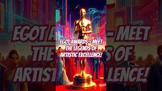 EGOT Awards 2024 &ndash; Meet the Legends of Artistic Excellence! #egot #egotawardperformamce #awardwinner