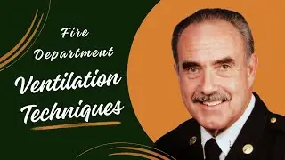 Fire Department Ventilation Techniques