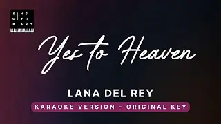 Yes to heaven - Lana Del Rey (Original Key Karaoke) - Piano Instrumental Cover with Lyrics