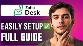 How to Setup Zoho Desk | Step-by-Step Guide