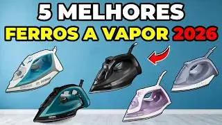 TOP 5 MELHORES FERROS A VAPOR DE 2026 | Guia Completo de Compra