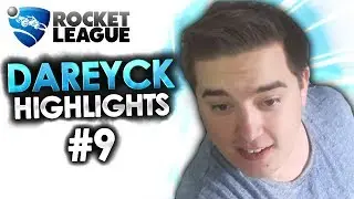 Dareyck Rocket League Highlights #9